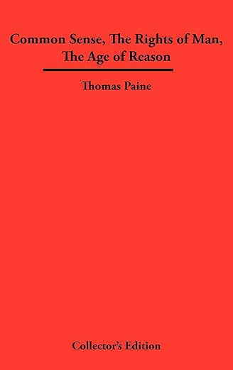 Common Sense, The Rights of Man, The Age of Reason