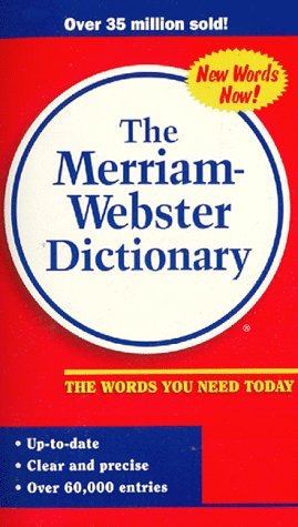 The Merriam-Webster dictionary.
