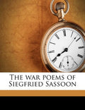 The War Poems of Siegfried Sassoon