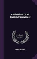 Confessions of an English Opium-Eater