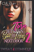 Torn Between Bae & The Thug Next Door 2