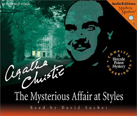 The Mysterious Affair at Styles: a Hercule Poirot Mystery