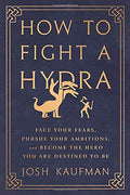 How to Fight a Hydra