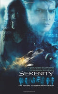 Serenity - The Future is Worth Fighting For