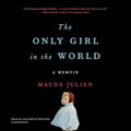 The Only Girl in the World Lib/E