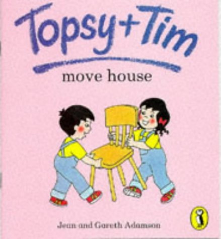 Topsy and Tim Move House (Topsy & Tim Picture Puffins)
