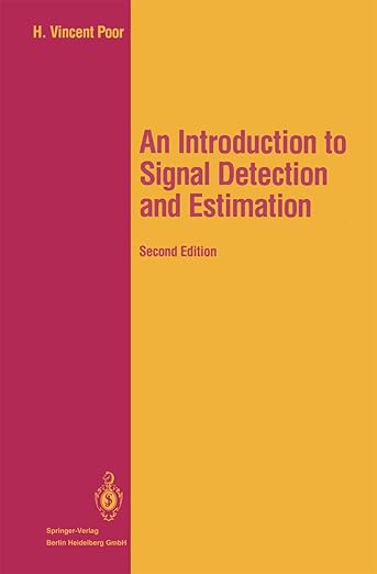 An introduction to signal detection and estimation