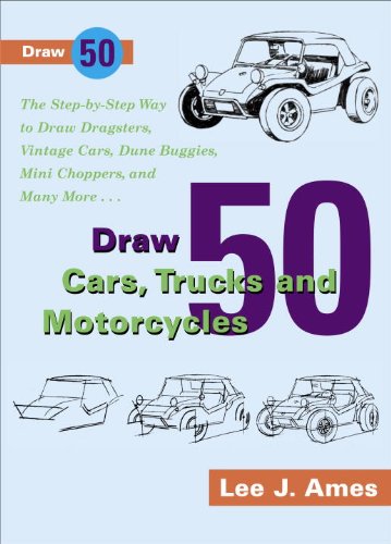 Draw 50 Cars, Trucks, and Motorcycles (Draw 50)