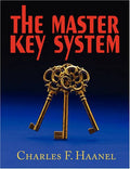 The Master Key System: Originally Part of the Course `the Laws of Success in Sixteen Lessons' by Napoleon Hill