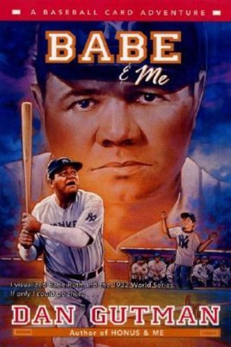 Babe & Me (Baseball Card Adventures)