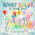 What Color Is Your Day? (The Color, Feel, Play Series)