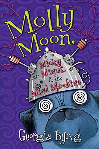 Molly Moon, Micky Minus, & the Mind Machine (Molly Moon)