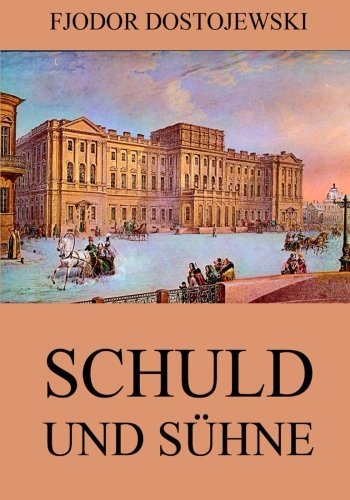 Schuld und Sühne (German Edition)