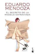 El secreto de la modelo extraviada (Biblioteca Eduardo Mendoza) (Spanish Edition)