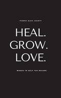 Heal. Grow. Love.