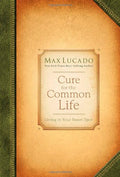 Cure for the common life
