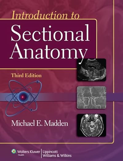 Introduction to Sectional Anatomy (Point (Lippincott Williams & Wilkins))