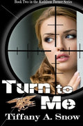 Turn to me