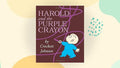 Harold & Purple Crayon