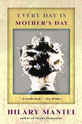 Every day is Mother's Day