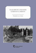 Elizabeth and Her German Garden