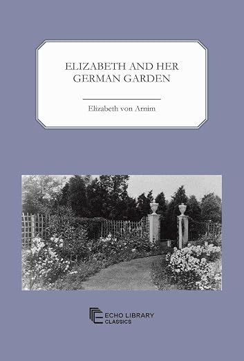 Elizabeth and Her German Garden