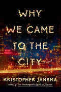 Why we came to the city