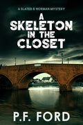 A Skeleton In The Closet (Slater and Norman Mysteries) (Volume 7)