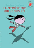 La première fois que je suis née