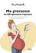 Ma grossesse en 300 questions / réponses, 2e édition (Ma p'tite famille) (French Edition)