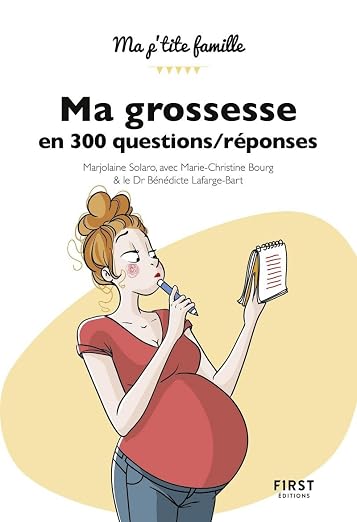 Ma grossesse en 300 questions / réponses, 2e édition (Ma p'tite famille) (French Edition)