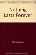 Nothing lasts forever