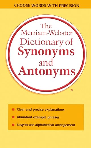 The Merriam-Webster Dictionary of Synonyms and Antonyms