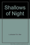 Shallows Of Night