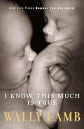 I know this much is true