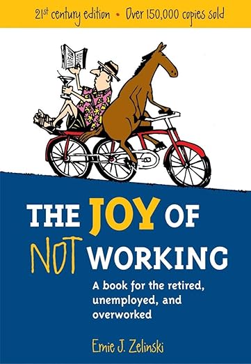 The Joy of Not Working