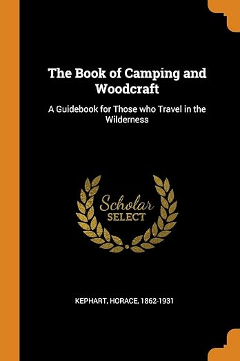 The Book of Camping and Woodcraft