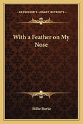 With a Feather on My Nose