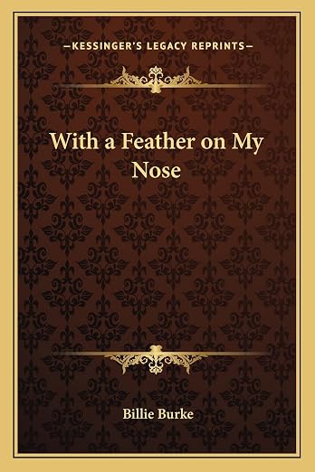 With a Feather on My Nose
