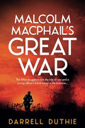 Malcolm MacPhail's Great War