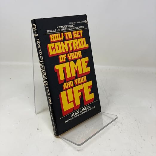 How to get control of your time and your life.