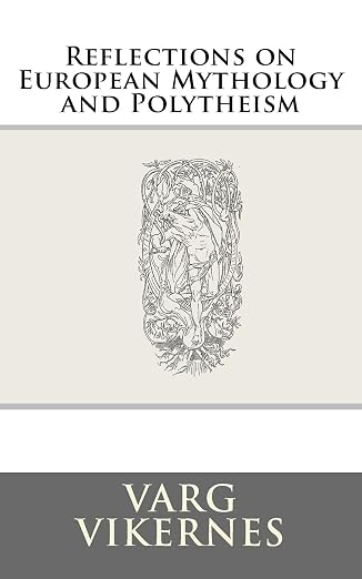 Reflections on European Mythology and Polytheism