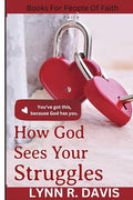 How God Sees Your Struggles