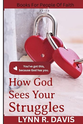 How God Sees Your Struggles