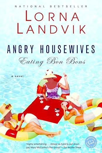 Angry housewives eating bon bons