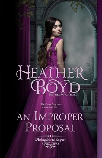 An Improper Proposal (Distinguished Rogues Book 6) (The Distinguished Rogues)