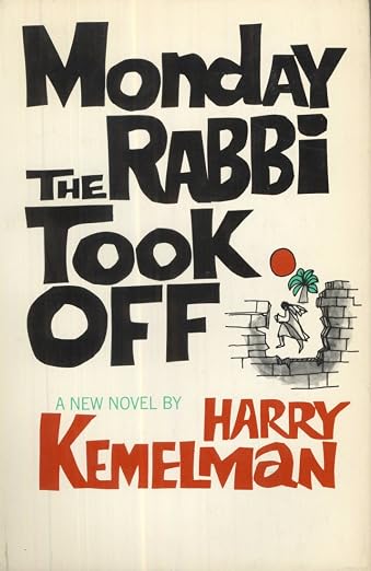 Monday the Rabbi Took Off