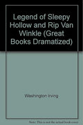 Legend of Sleepy Hollow and Rip Van Winkle (Great Books Dramatized)