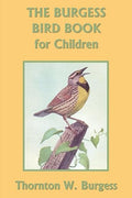 The Burgess Bird Book for Children  (Yesterday's Classics)