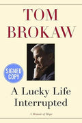 A Lucky Life Interrupted - Signed / Autographed Edition